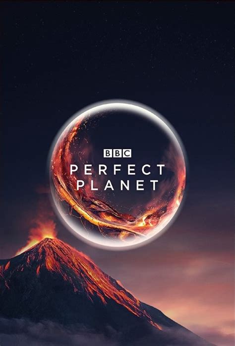 A Perfect Planet (TV Mini Series 2021) .
